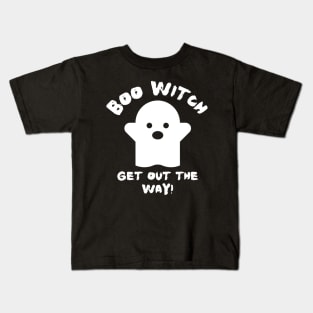 Boo Witch Get Out The Way Kids T-Shirt